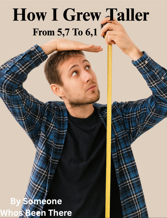 How I Grew Taller From 5,7 To 6,1
